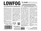FLASH LOW FOG Nebel Fluid 5l